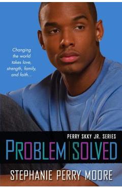 Problem Solved: Perry Skky Jr. Series #3 - Stephanie Perry Moore