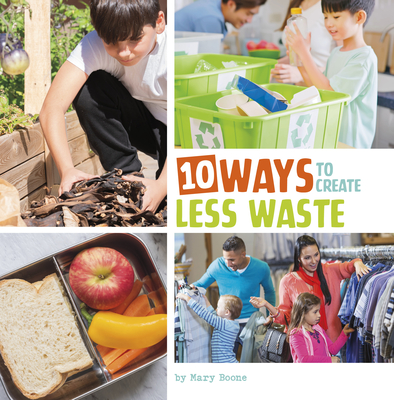 10 Ways to Create Less Waste - Mary Boone