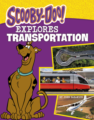 Scooby-Doo Explores Transportation - John Sazaklis