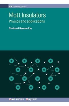 Coperta cărții 'Mott Insulators: Physics and applications - Sindhunil Barman Roy'