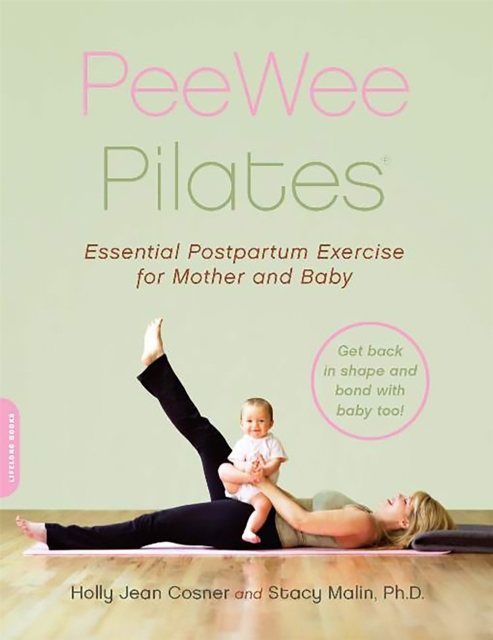 Coperta cărții 'Pee Wee Pilates: Pilates for the Postpartum Mother and Her Baby - Holly Jean Cosner'