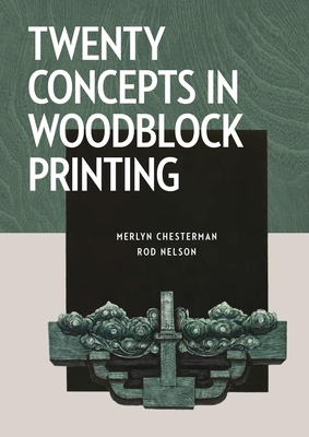 Twenty Concepts in Woodblock Printing - Merlyn Chesterman