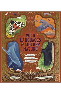 Coperta cărții 'Wild Languages of Mother Nature: 48 Stories of How Nature Communicates: 48 Stories of How Nature Communicates - Margaux'
