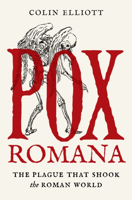 Pox Romana: The Plague That Shook the Roman World - Colin Elliott