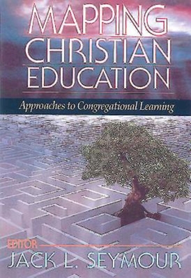 Mapping Christian Education - Jack L. Seymour
