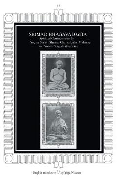 Poza produsului Srimad Bhagavad Gita: Spiritual Commentaries by Yogiraj Sri Sri Shyama Charan Lahiri Mahasay and Swami Sriyukteshvar Giri English Translatio - Yoga Niketan