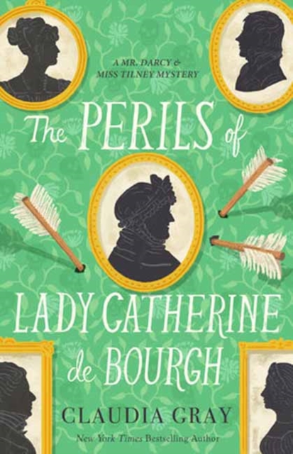 The Perils of Lady Catherine de Bourgh - Claudia Gray