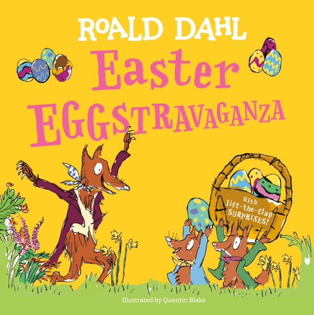 Easter Eggstravaganza: With Lift-The-Flap Surprises! - Roald Dahl