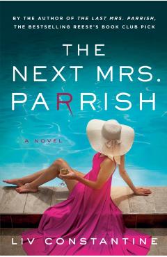 The Next Mrs. Parrish - Liv Constantine