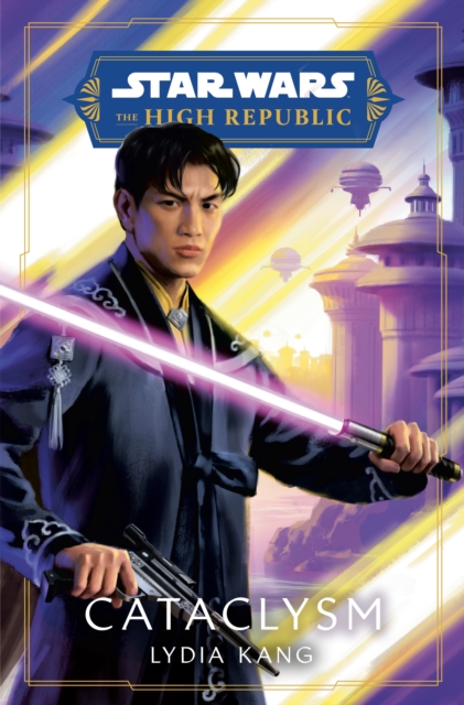 Star Wars: Cataclysm (the High Republic) - Lydia Kang