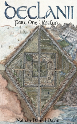 Declanii: Part One: Ideclan - Nathan Daniel Davini