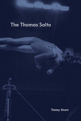 The Thomas Salto - Timmy Straw