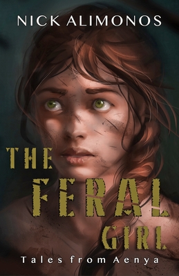 Coperta cărții 'The Feral Girl - Nick Alimonos'