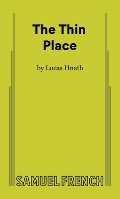 The Thin Place - Lucas Hnath