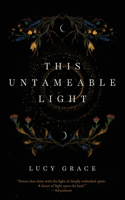 This Untameable Light - Lucy Grace