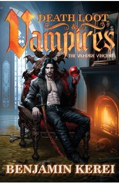Poza produsului Death Loot & Vampires: A LitRPG Adventure - Benjamin Kerei