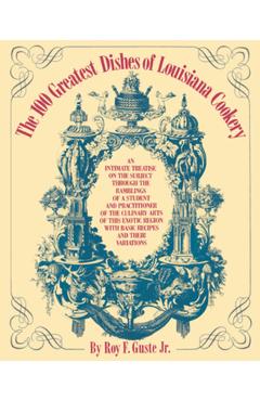 Coperta cărții 'The 100 Greatest Dishes of Louisiana Cookery - Roy F. Guste'