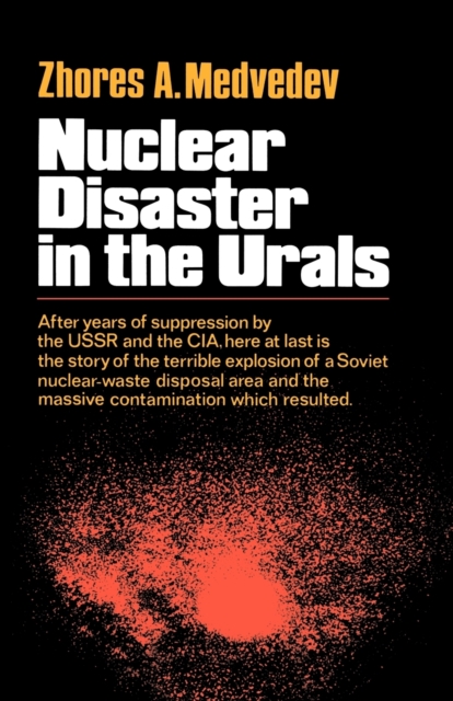 Nuclear Disaster in the Urals - Zhores A. Medvedev