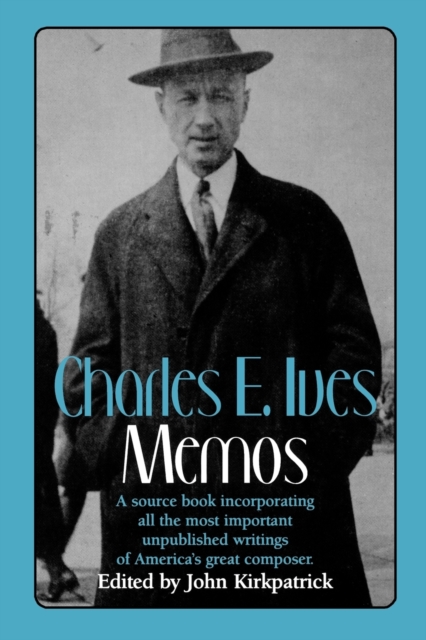 Charles E. Ives: Memos - John Kirkpatrick