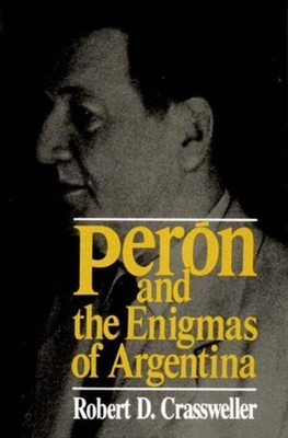 Coperta cărții 'Peron and the Enigmas of Argentina - Robert D. Crassweller'