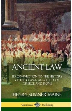 Poza produsului Ancient Law: Its Connection to the History of the Classical Society of Greece and Rome (Hardcover) - Henry James Sumner Maine