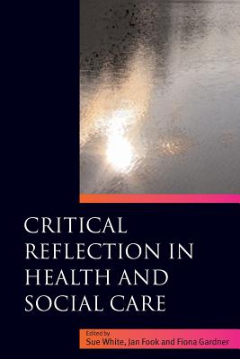 Critical Reflection in Health and Social Care - Jan Fook