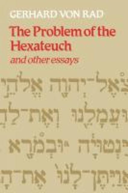 The Problem of the Hexateuch and Other Essays - Gerhard Rad