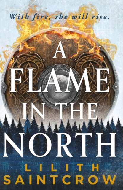 A Flame in the North - Lilith Saintcrow