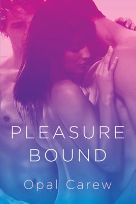 Coperta cărții 'Pleasure Bound - Opal Carew'