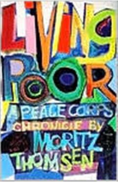Coperta cărții 'Living Poor: A Peace Corps Chronicle - Moritz Thomsen'