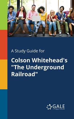 A Study Guide for Colson Whitehead's 