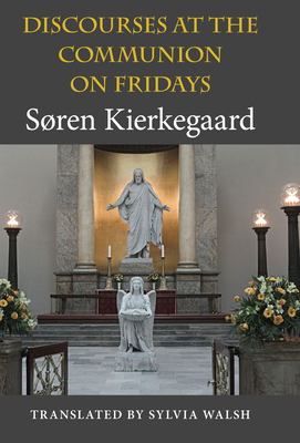 Coperta cărții 'Discourses at the Communion on Fridays - Søren Kierkegaard'