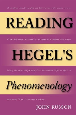 Reading Hegel's Phenomenology - John Edward Russon