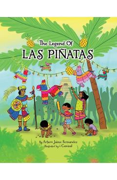 Poza produsului The Legend of Las Piñatas - Arturo Jaime Fernandez