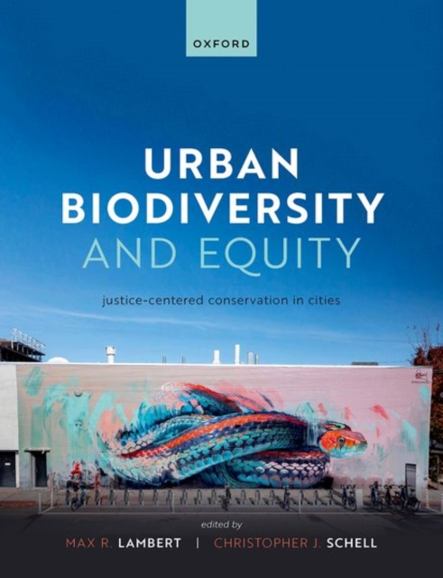 Urban Biodiversity and Equity: Justice-Centered Conservation in Cities - Max Lambert