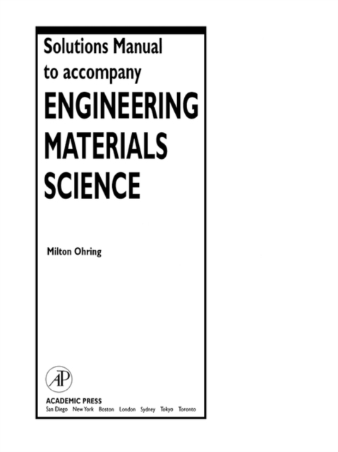 Solutions Manual to Accompany Engineering Materials Science - Milton Ohring