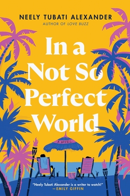 In a Not So Perfect World - Neely Tubati-alexander