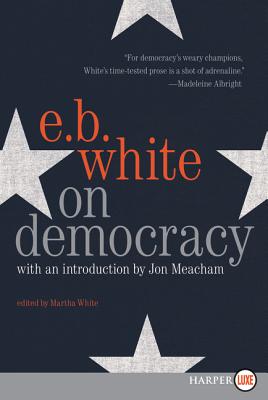 On Democracy - E. B. White