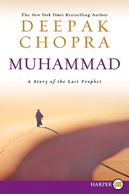 Muhammad LP: A Story of the Last Prophet - Deepak Chopra