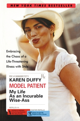 Model Patient: My Life as an Incurable Wise-Ass - Karen Duffy