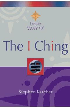 Coperta cărții 'The I Ching - Stephen Karcher'