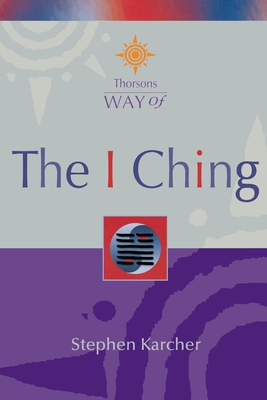 The I Ching - Stephen Karcher
