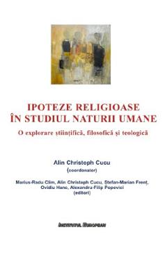 Poza produsului Ipoteze religioase in studiul naturii umane - Alin Christoph Cucu
