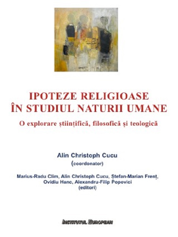 Ipoteze religioase in studiul naturii umane - Alin Christoph Cucu