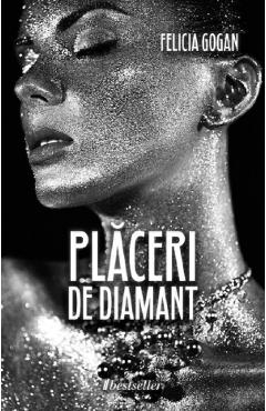 Poza produsului Placeri de diamant - Felicia Gogan