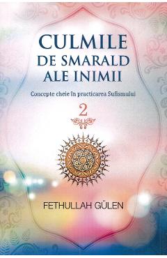Coperta cărții 'Culmile de smarald ale inimii Vol.2 Concepte cheie în practicarea Sufismului - Fethullah Gulen'