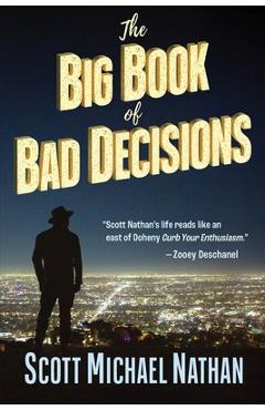 Coperta cărții 'The Big Book of Bad Decisions - Scott Michael Nathan'