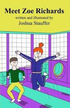Coperta cărții 'Meet Zoe Richards - Joshua Andrew Stauffer'