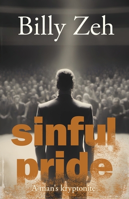 Coperta cărții 'Sinful Pride: A Man's Kryptonite - Billy Zeh'