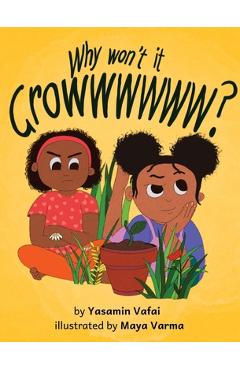 Coperta cărții 'Why Won't It Growwwwww? - Yasamin Vafai'